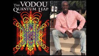 Vodou Quantum Universe Vol 1 The Door of Quantum Physics [upl. by Gilletta326]