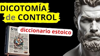 🤔¿QUÉ ES LA DICOTOMÍA DE CONTROL 📕CONCEPTOS ESTOICOS [upl. by Aicilef]