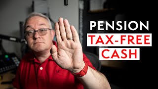 5 Reasons NOT To Take Your Pension TAXFREE CASH [upl. by Latihs51]