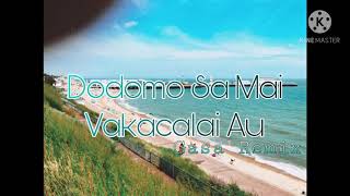 Dodomo sa mai Vakacalai Au ☆ GASA REMIX [upl. by Orsino]