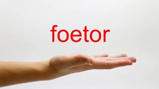 How to Pronounce foetor  American English [upl. by Nibas]