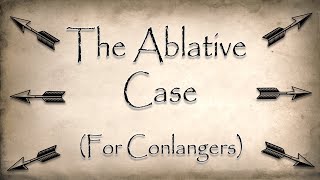 The Ablative Case  For Conlangers [upl. by Hahn604]