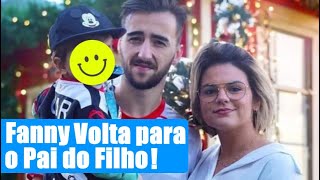 Fanny Rodrigues Volta para o Exnamorado Pai do Filho Após [upl. by Anayit]