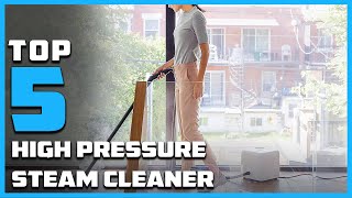 Top 5 High Pressure Steam Cleaner in 2024  The Ultimate Countdown Reviews amp Best Picks [upl. by Arebma]