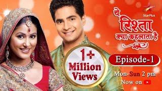 Yeh Rishta Kya Kehlata Hai  Season 1  Episode 1 [upl. by Sofie]