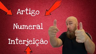 Artigo Numeral e Interjeição [upl. by Atirac]