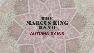 The Marcus King Band  Autumn Rains Official Audio [upl. by Allcot160]