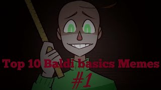 Top 10 Baldi basics Memes1 [upl. by Melitta583]