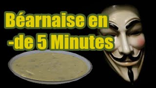 Recette Béarnaise en de 5 Minutes [upl. by Rolfe699]