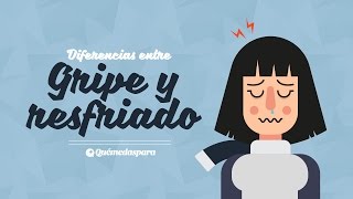 Curar la gripe  Diferencias entre gripe y resfriado [upl. by Preston545]