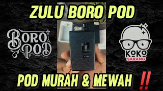 Zuluu Boro Pod by Koko Sarang x Zuluu  Pod Murah Mewah ‼️ [upl. by Nuawd]