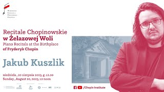 Sunday Chopin Recitals in Żelazowa Wola  Jakub Kuszlik [upl. by Haisa]