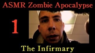 quotThe Infirmaryquot  an ASMR zombie apocalypse tale  Part 1 [upl. by Richy195]