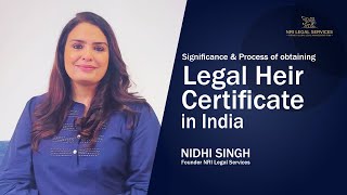 Legal Heir Certificate in India  Importance and its Relevance for NRIs  Nidhi Singh [upl. by Garrot]