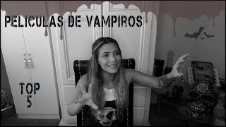 CAPITULO 2 TOP 5 PELICULAS DE VAMPIROS [upl. by Aidyl]