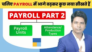 Payroll Units Attendance and Production Types in Tally Prime  Payroll part 2 [upl. by Adnahsor]