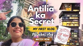 Antilia ka Raaj 🛑l My first Vlog 📸 l Secret of Antilia l Mumbai Vlog myfirstvlog tutorial secret [upl. by Judie]