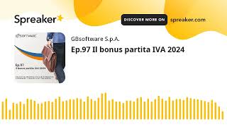 Ep97 Il bonus partita IVA 2024 [upl. by Brosine]