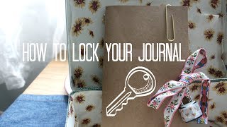 How to LOCK Your Journal DIY and keep it PRIVATE [upl. by Leeland]