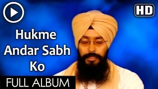 Hukme Andar Sabh Ko  Full Video Bhai Sartaj Singh Ji CHD Wale [upl. by Ttesil]