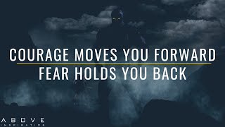 FACE FEAR WITH COURAGE  Never Let Fear Hold You Back  Inspirational amp Motivational Video [upl. by Howlond]