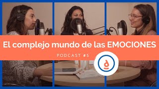 El Complejo Mundo de las Emociones Podcast 5  Practica la Psicología Positiva [upl. by Einhpad]