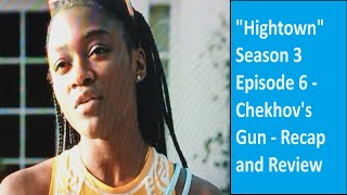 quotHightownquot Season 3 Episode 6  Chekhovs Gun  Recap and Review [upl. by Wini]