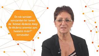 Prof Dr Huri Özdoğan Akdeniz Anemisi ile Ailesel Akdeniz Ateşi Aynı Hastalık mıdır [upl. by Larentia]