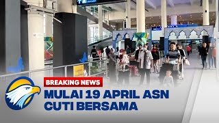 BREAKING NEWS  Resmi Cuti Bersama Lebaran ASN Mulai 19 April [upl. by Josie515]