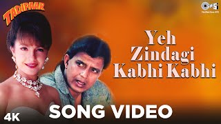 Yeh Zindagi Kabhi Kabhi Song Video  Tadipaar  S P Balasubrahmanyam Alka Yagnik  Mithun Pooja [upl. by Hollington]