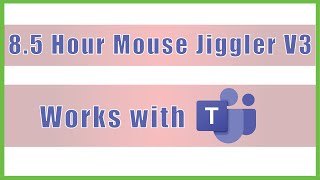 85 Hours Mouse Jiggler Version 3  Keep MS Teams GREEN ACTIVE AWAKE for Full Shift [upl. by Heriberto554]