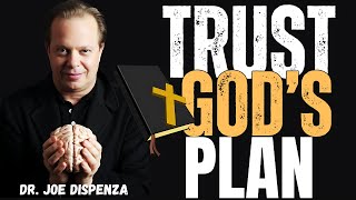 quotWhy Trusting God’s Plan Will Change Your Lifequot Best Motivational Speech By Dr Joe Dispenza [upl. by Acinnej]