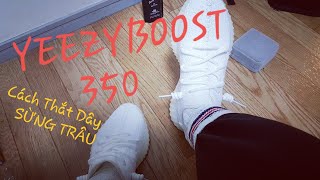 Hướng dẫn cách buộc dây giày YEEZY BOOST 350 綺麗です。 😶😚😀😁😁😁😁😁 [upl. by Alston]