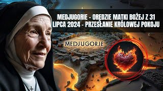 🚨 Medjugorje  Orędzie Matki Bożej z 31 lipca 2024  Przesłanie Królowej Pokoju [upl. by Knowland794]