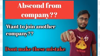 If you abscond from a company and join another companyWill they identify if you are absconding [upl. by Tija795]