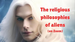 The religious philosophies of aliens on Zoom [upl. by Ical745]