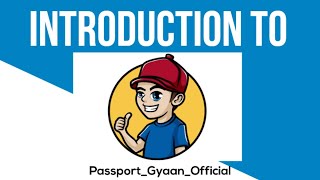 Introduction to passportgyaanofficial [upl. by Aikat]