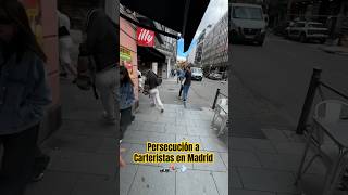 Persecución a Carteristas en Madrid 🏃‍♂️💨 [upl. by Ilajna]