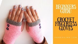 Beginners Guide To Crochet a Fingerless Gloves DIY Tutorial [upl. by Nordgren]