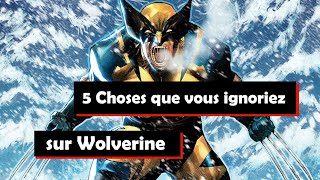 5 choses à savoir sur Wolverine [upl. by Anitsyrk]