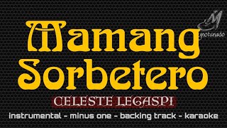 MAMANG SORBETERO  CELESTE LEGASPI  INSTRUMENTAL  MINUS ONE [upl. by Anyt]