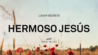 HERMOSO JESÚS Letra  New Wine [upl. by Nnaesor]