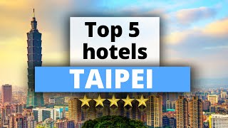 Top10 Luxury Hotels in Taipei Taiwan  Best hotels in Taipei  Luxury Hotels in Taipei [upl. by Gonyea739]