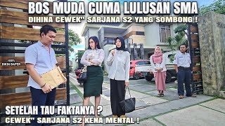 BOS MUDA LULUSAN SMA DIHINA CEWEKquot SARJANA S2 YANG SOMBONG  Lihat apa yang terjadi [upl. by Karl963]