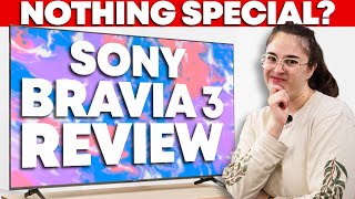 Sony BRAVIA 3 Review – Sonys Budget Model Isnt Worth It [upl. by Long]