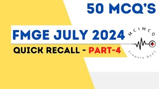 FMGE JULY 2024 RECALL  PART 4  FMGE JULY 24 [upl. by Thurlow303]