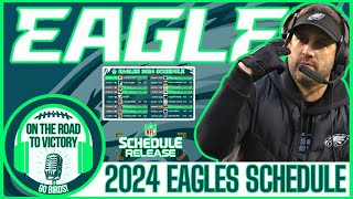 Eagles 2024 Schedule Release Opponents Dates Times amp Locations  Way Too Early Predictions [upl. by Nnaj565]