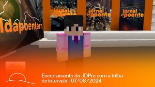 Encerramento do JDPrn com a trilha de intervalo 07082024 [upl. by Anerb611]