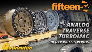 Fifteen52 HD Jeep Wheels Review  Turbomac HD Turbomac HD Classic Analog HD and Traverse HD [upl. by Ecyt592]