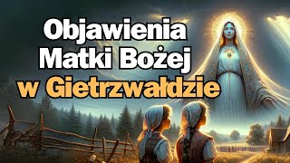 Objawienia Matki Bożej w Gietrzwałdzie [upl. by Argile]